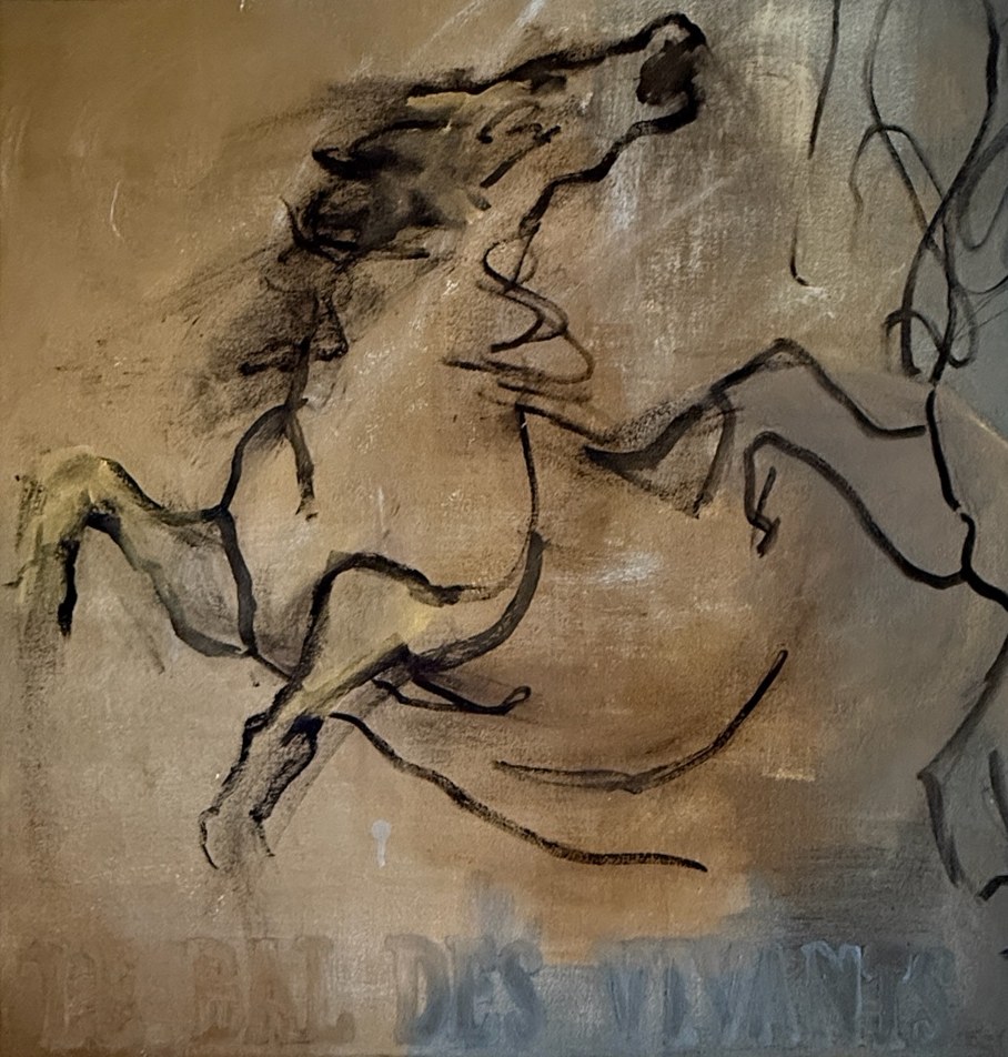 A square painting of a rearing horse drawn in loose black lines over an ochre and grey ground, with the words Le bal des vivants stencilled faintly along the bottom.